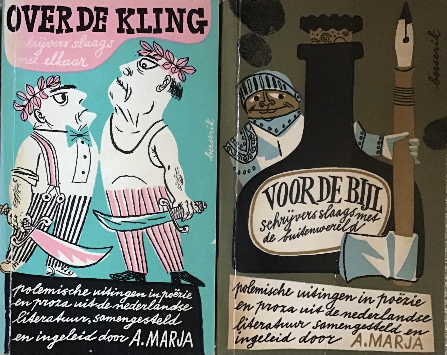 Marja , Samengesteld en ingeleid door A. - Voor de Bijl & Over de Kling - Polemische uitingen in poëzie en proza uit de nederlandse literatuur