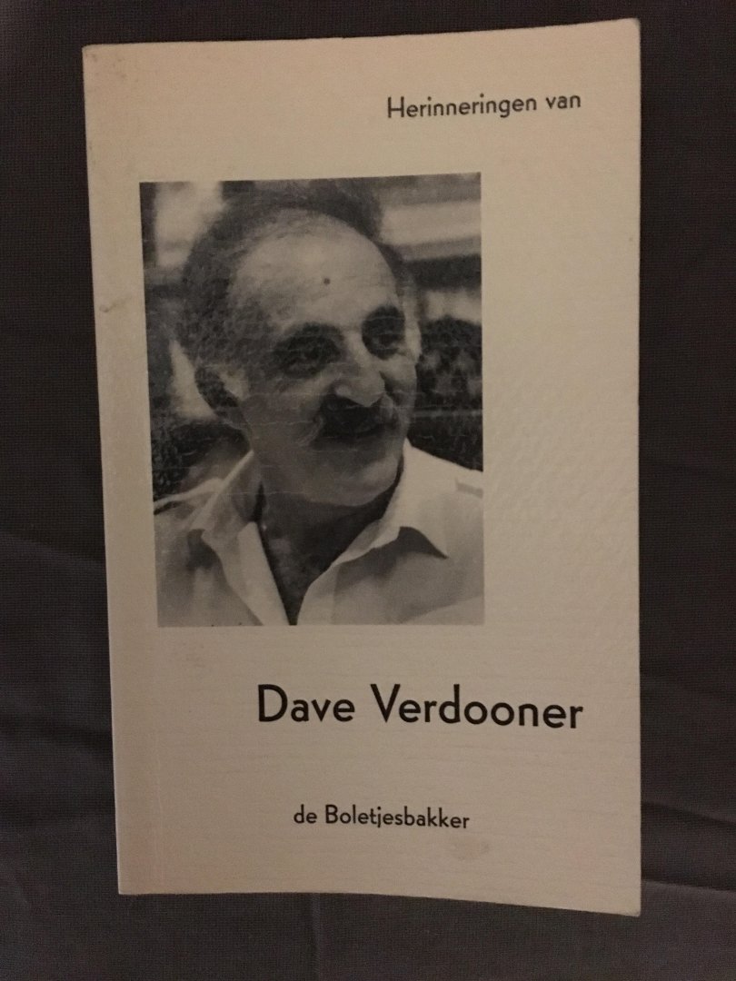 Dave Verdooner - Herinneringen van Dave Verdooner, de boletjesbakker