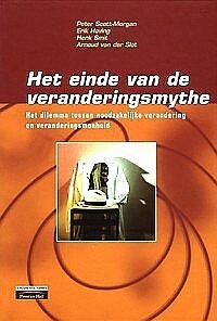 Scott - Morgan , Peter . & Erik Hovink . & Henk Smit . & Arnoud van der Slot . [ ISBN 9789043004411 ] -  spel' laat het zien hoe de filosofie en tactiek van veranderingen in balans kunnen worden gebracht met strategie en context. ) - Het  Einde  van  de  Veranderingsmythe . ( Het dilemma tussen noodzakelijke verandering en veranderingsmoeheid . ) " Veranderingen zijn complex, moeilijk, onvoorspelbaar. Dit boek reikt gereedschappen, technieken en diagnostiek aan om duidelijkheid