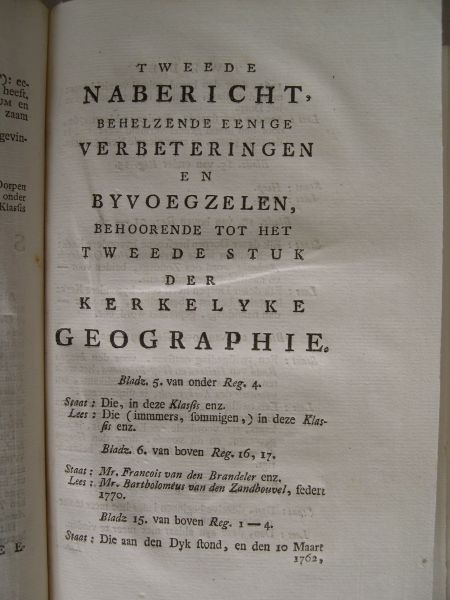 Bachiene, Willem Albert - Kerkelyke geographie der Vereenigde Nederlanden: In zich behelzende, eene Beschryvinge, van den staat der Synoden, Klassen en Gemeenten, Der Hervormde Kerke, in ons Vaderland, met veele byzonderheden (...) Kompleet in 4 delen.
