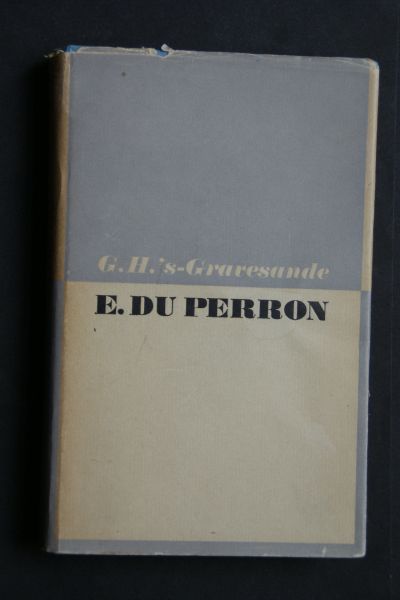 Gravesande, G.H. 's ; Perron, E. du - Eerste Druk  E. Du Perron