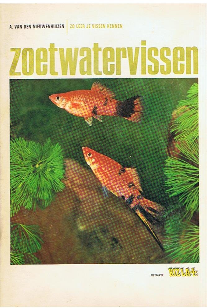 Nieuwenhuizen, A. van der - Zo leer je vissen kennen - zoetwatervissen - 1e deel - incl. alle plaatjes