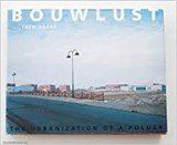 Bouwlust - the urbanization of a polder