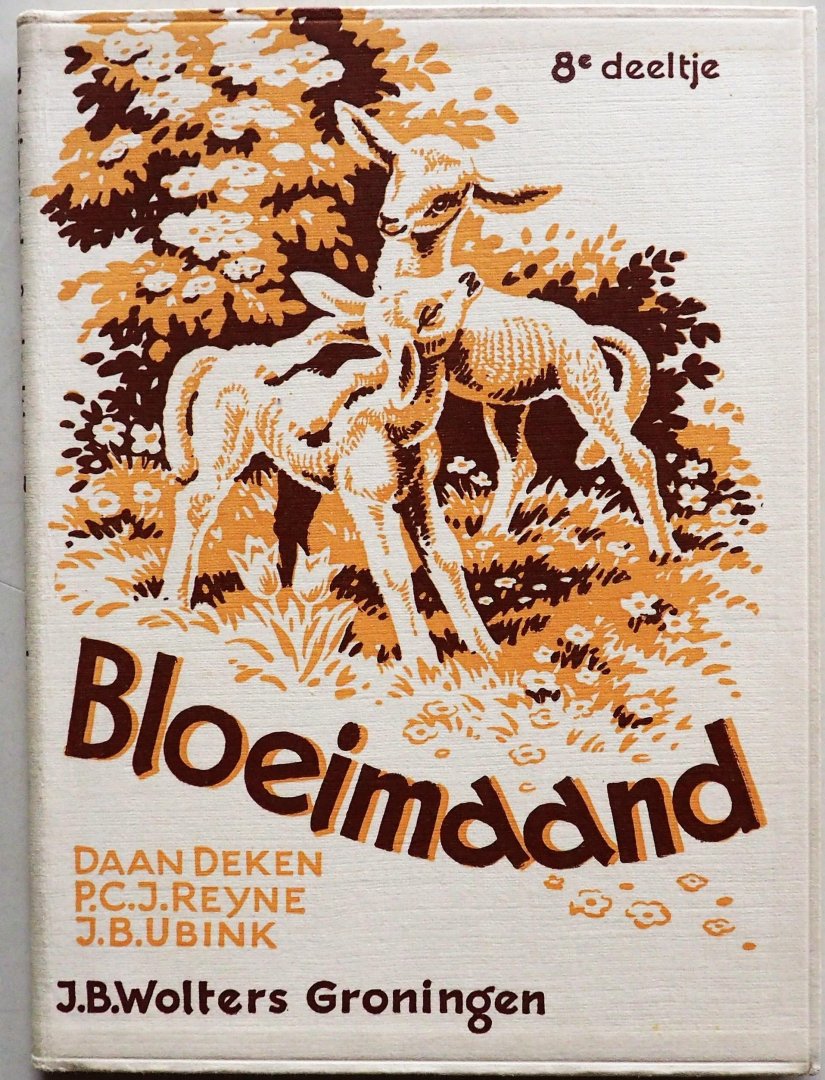 Deken Daan, Reyne P C J, Ubink J B, ill. Bulder Nico - Bloeimaand 8e deeltje Zomervogels
