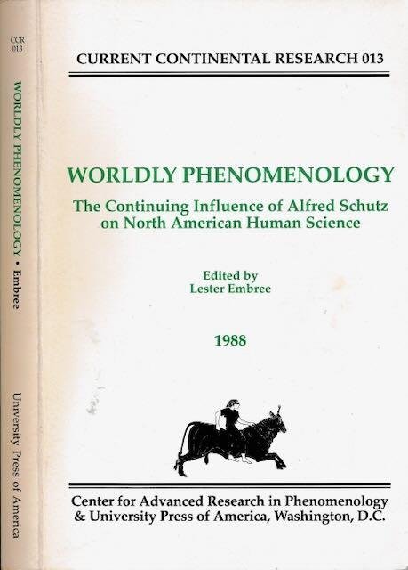 Lembree, Lester (ed.). - Worldly Phenomenology: The continuing influence of Alfred Schutz on North American Human Science.