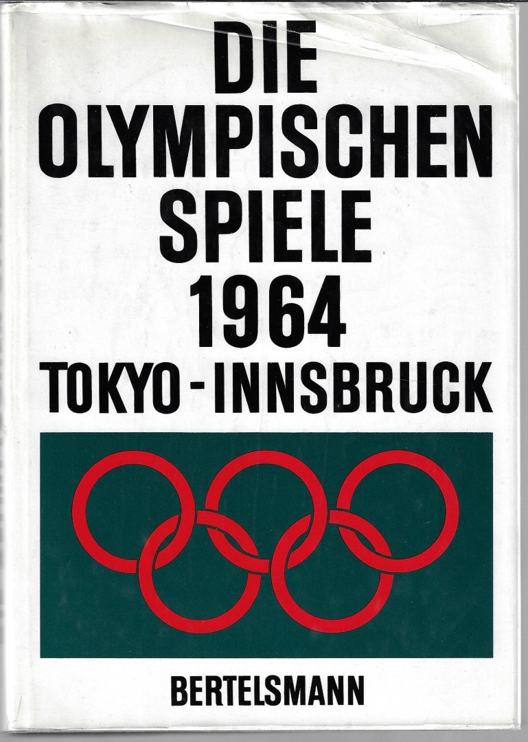Lembke, Robert E. - Die Olympischen Spiele 1964 Tokyo-Innsbruck
