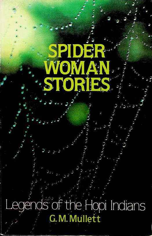 Mullett, G.M. [ed.] - Spider Woman Stories. Legends of the Hopi Indians