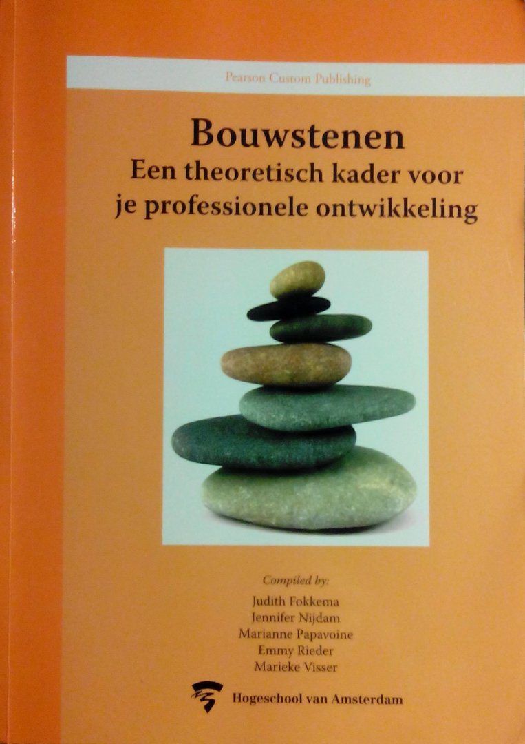 Fokkema , Judith . & Jennifer Nijdam . [ isbn 9781846588457 ] - Bouwstenen . ( Een theoretisch kader voor je professionele ontwikkeling . )