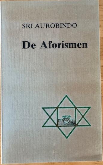 Aurobindo, Sri - DE AFORISMEN