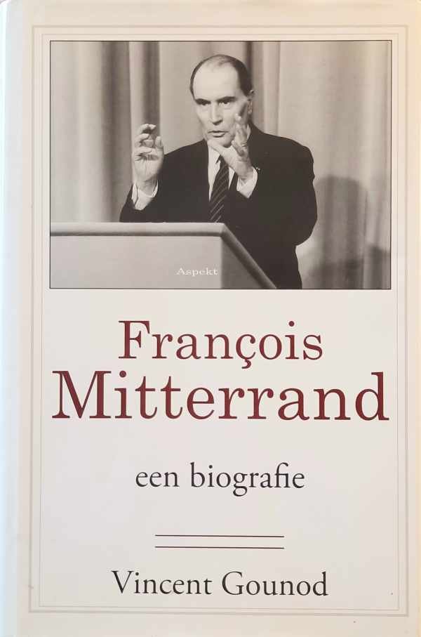 GOUNOD Vincent - François Mitterrand - biografie