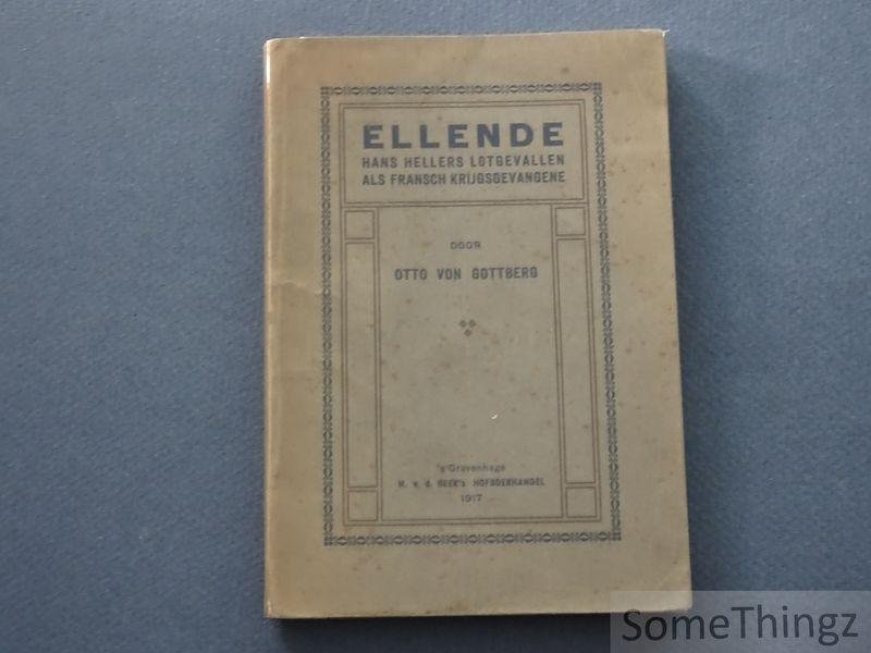 Otto Von Gottberg. - Ellende. Hans Hellers lotgevallen als Fransch krijgsgevangene.