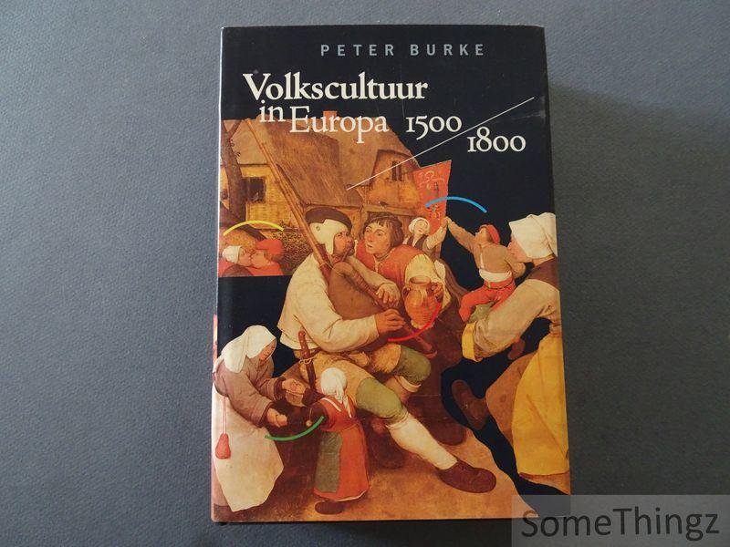Burke, Peter. - Volkscultuur in Europa, 1500-1800.