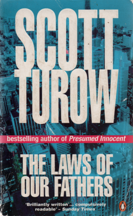 Turow, Scott - The Laws of Our Fathers