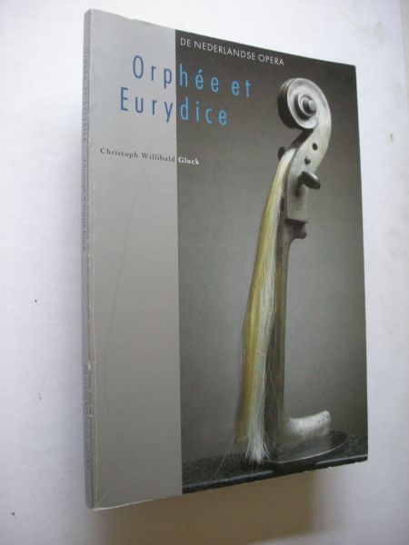 Gluck, Christoph Willibald / Moline, P. Libretto. / Finscher, L. bew. - Orphee et Euridice, Tragédie opéra en trois actes (Drame héroique) Synopsis English