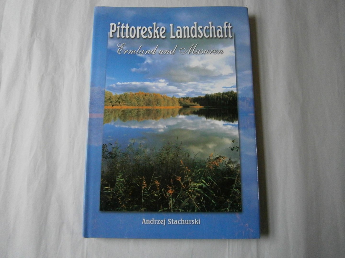 Stachurski, Andrzej - Pittoreske Landschaft Ermland und Masuren