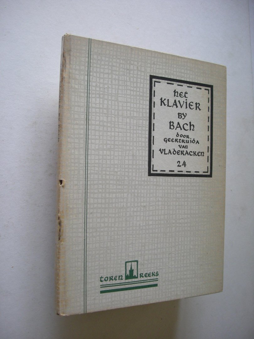 Vladeracken, Geertruida van - Het klavier bij Bach en zijn tijdgenooten 24