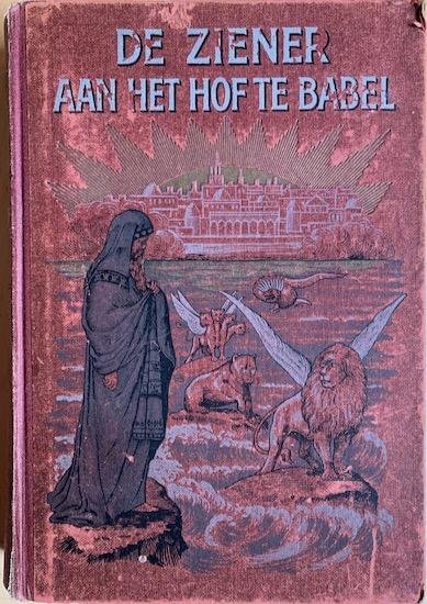 Conradi, L. R. - DE ZIENER AAN HET HOF TE BABEL of: De Wereldgeschiedenis in het licht van den bijbel