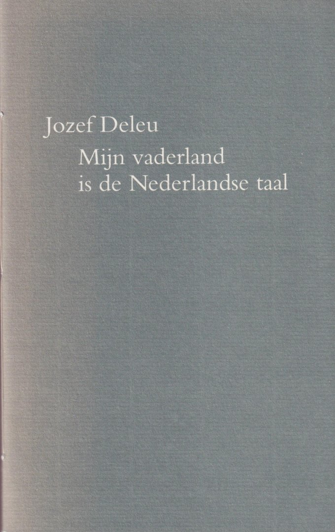 Deleu, Jozef - Mijn vaderland is de Nederlandse taal