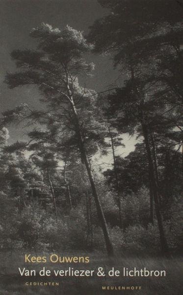 Ouwens, Kees. - Van de verliezer & de lichtbron.