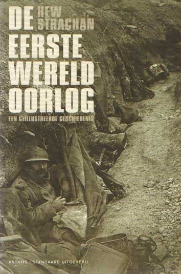Strachan, Hew - De Eerste Wereldoorlog. Een geïllustreerde geschiedenis