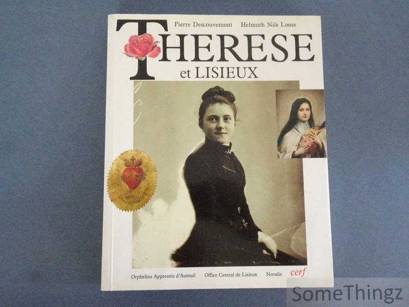 Descouvemont, Pierre et Helmuth Nils Loose - Thérèse de / et Lisieux.