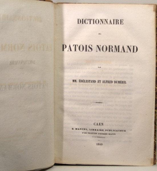 Édélestand, MM & Alfred Duméril. - Dictionnaire du Patois Normand.