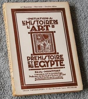 Montfort, Paul - Initiation à l'Histoire de l'Art Préhistoire et Egypte