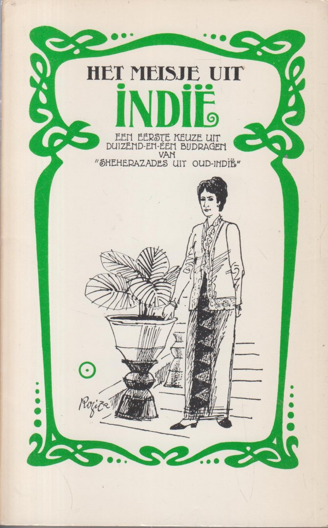 Sheherazades uit Oud-Indie - Het meisje uit Indie - Een eerste keuze uit duizend-en-een bijdragen van Sheherazades uit Oud-Indie