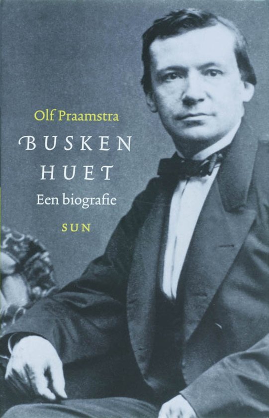 Praamstra, Olf - Busken Huet. Een biografie