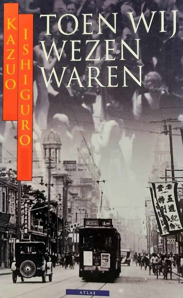 ISHIGURO Kazuo - Toen wij wezen waren (vertaling van When We Were Orphans - 2000)