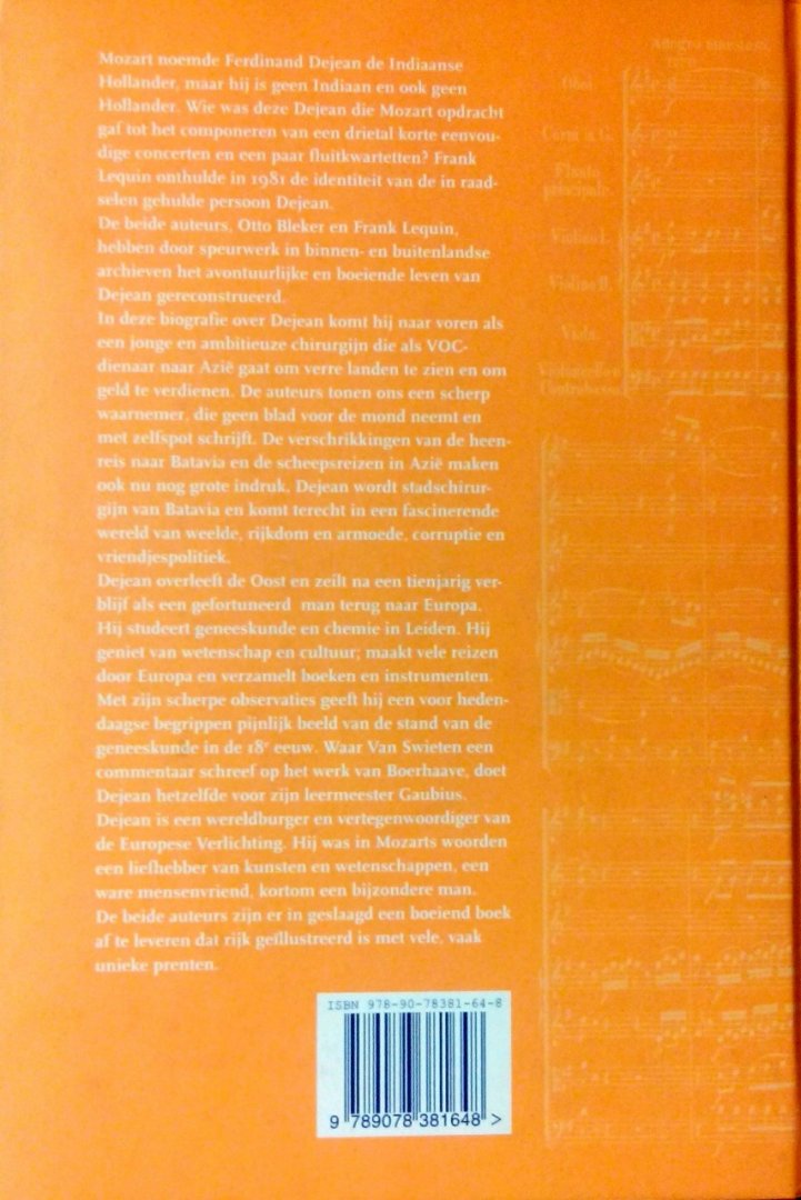 Bleker , Otto . & Frank Laquin . [ isbn 9789078381648 ] - Ferdinand Dejean 1731-1797 . ( VOC-chirurgijn, wereldburger en opdrachtgever van Mozart . )