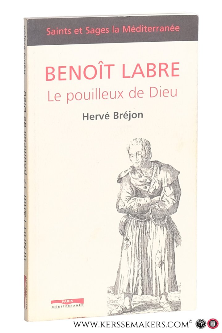 Bréjon, Hervé. - Benoît Labre. Le pouilleux de Dieu.