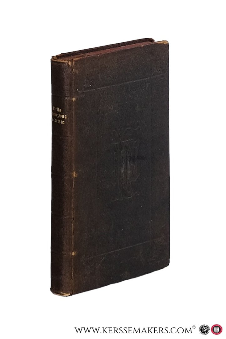 Gersenio, Giovanni. - Della imitazione di Cristo. Libri quattro. Antico volgarizzamento Toscano con esercizi di pietà.