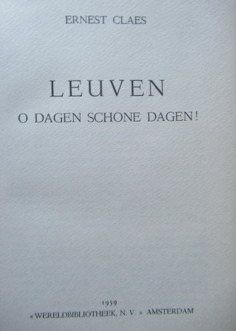 Claes, Ernest - Leuven, o dagen schone dagen