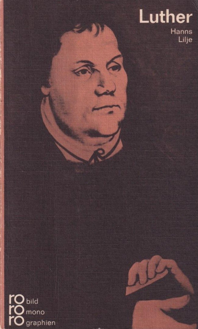 Lilje, Hanns - Martin Luther