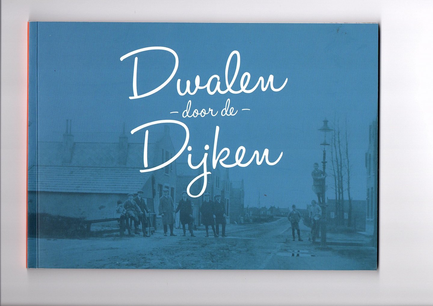 Munnik, Theo de, Marius Broos en Nicole de Boer - Dwalen door de Dijken