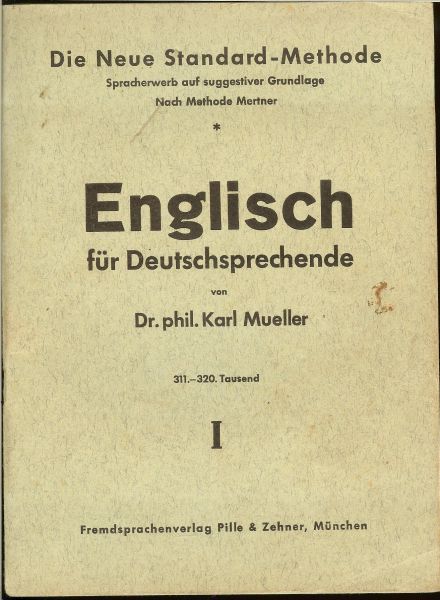 Meuller.Karl.Dr.Phil - Englisch fur Deutschsprechende ... Die neue standard - methode,Spracherwerb auf suggestiver Grundlage nach methode Mertner