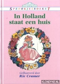 Cramer, Rie (geïllustreerd door) - In Holland staat een huis