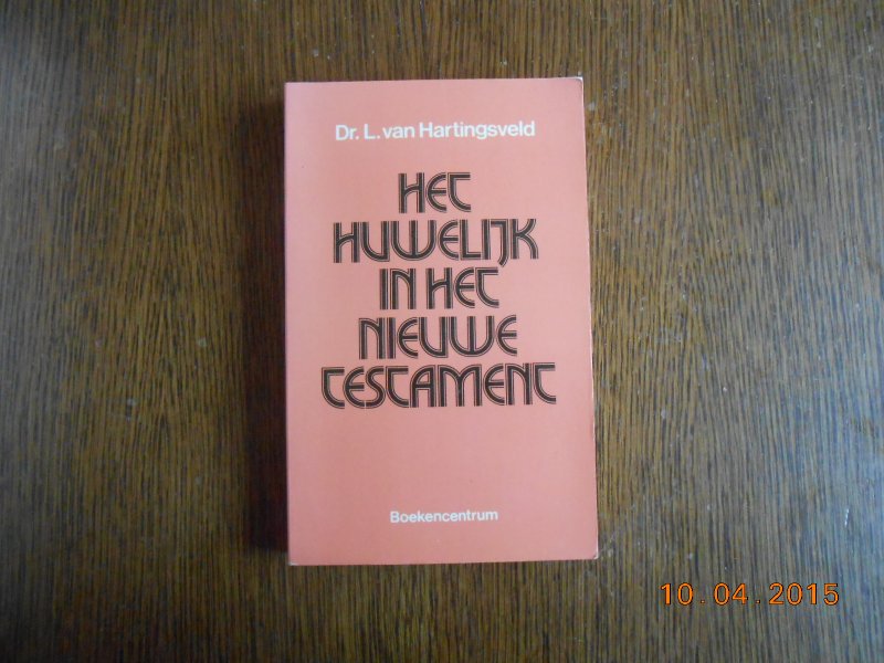 Hartingsveld L van dr - Het huwelijk in hert Nieuwe Testament