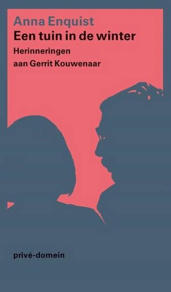 ENQUIST, ANNA. - Een tuin in de winter. Herinneringen aan Gerrit Kouwenaar.