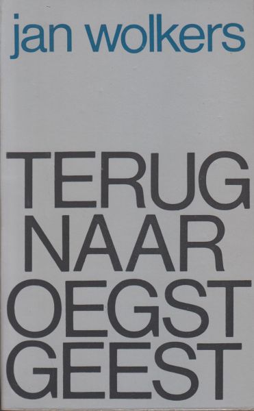Wolkers (Oegstgeest, October 26, 1925 - Texel, October 19, 2007), Jan Hendrik - Terug naar Oegstgeest - Wolkers probeert de voorbije wereld uit zijn jeugd terug te halen in het heden van de jaren zestig. Herinneringen aan zijn calvinistische ouders en de dood van zijn broer gaan gepaard aan zijn ontluikende sexualiteit.