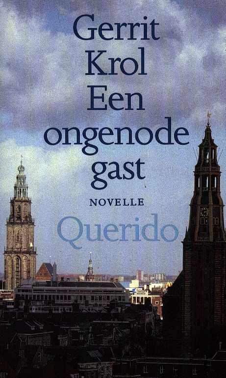 KROL, GERRIT - Een ongenode gast