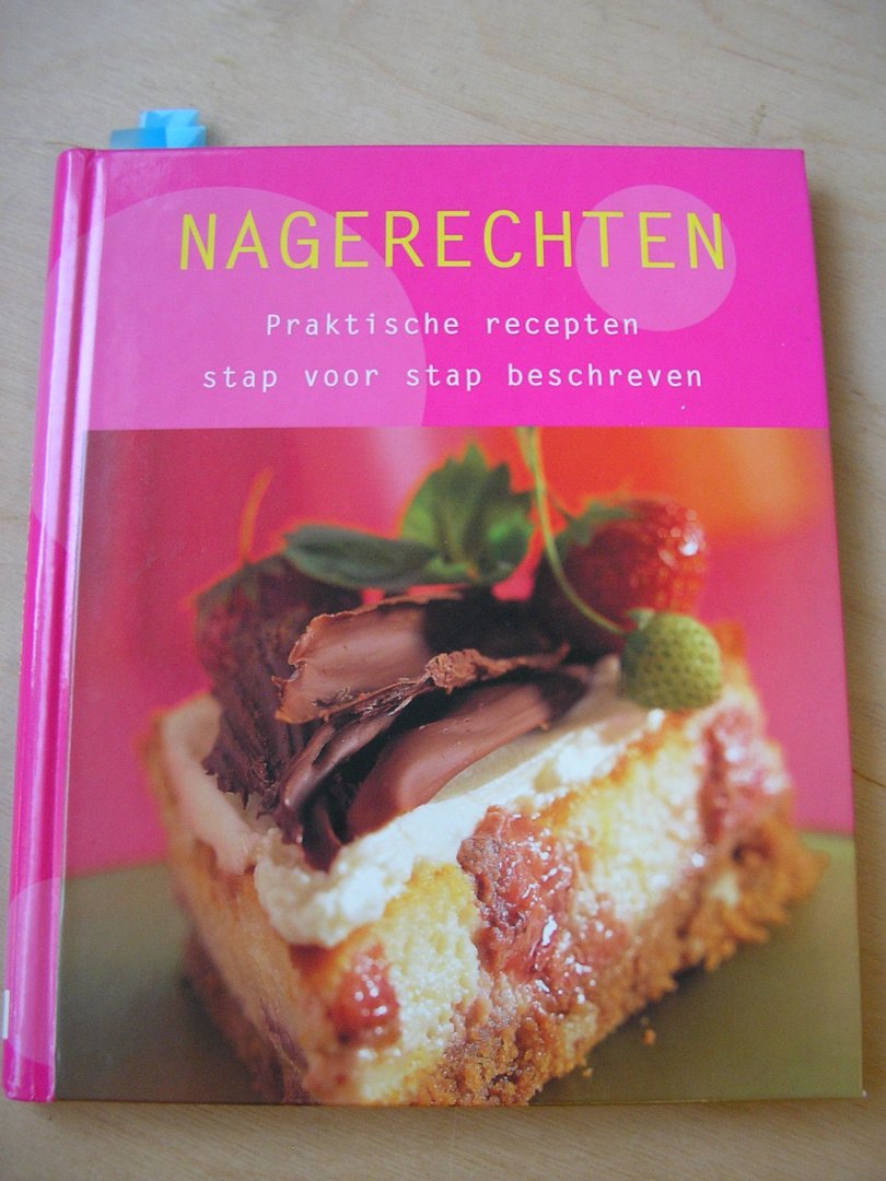 Parragon - Nagerechten (praktische recepten stap voor stap beschreven)