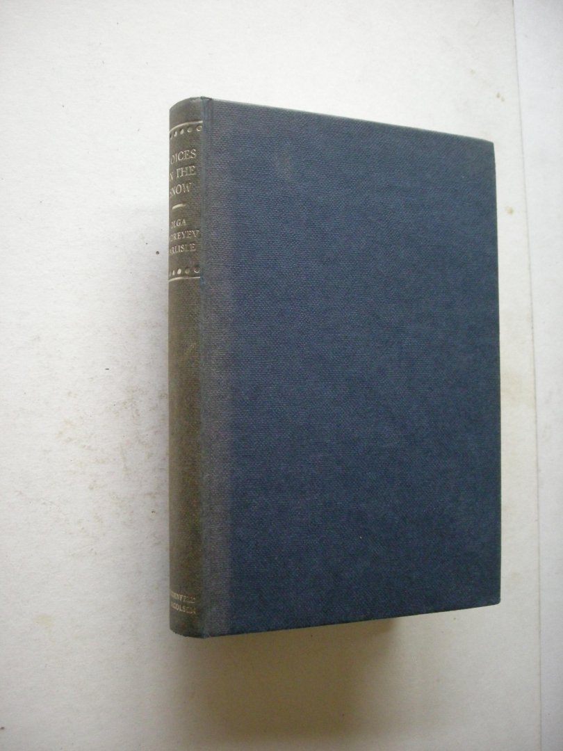 Carlisle, Olga Andreyev - Voices in the Snow. Encounters with Russian Writers (a.o. Sholokhov / Ehrenburg / Pasternak)