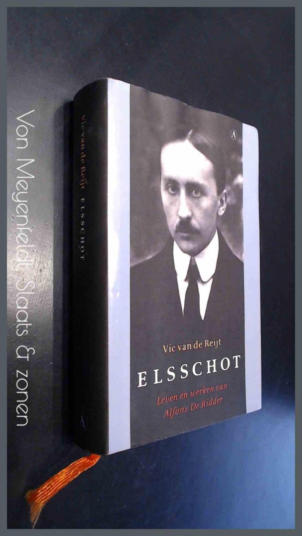Reijt, Vic van de - Elsschot - Leven en werken van Alfons De Ridder