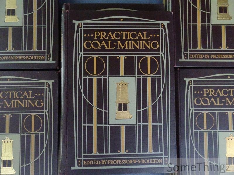 W.S. Boulton. - Practical coal-mining. [Complete set in 6 volumes.]