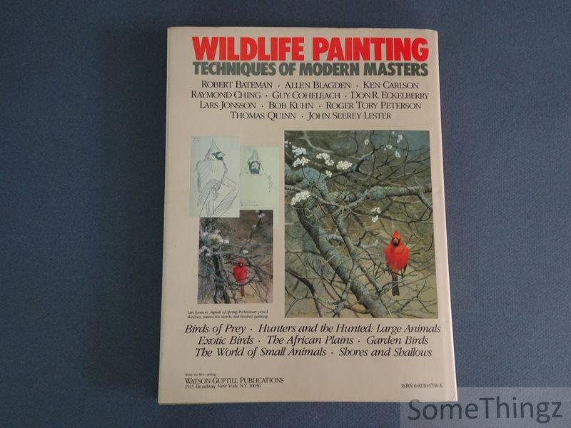 Rayfield, Susan. - Wildlife Painting Techniques of Modern Masters: Famous Artists show what and how they paint.