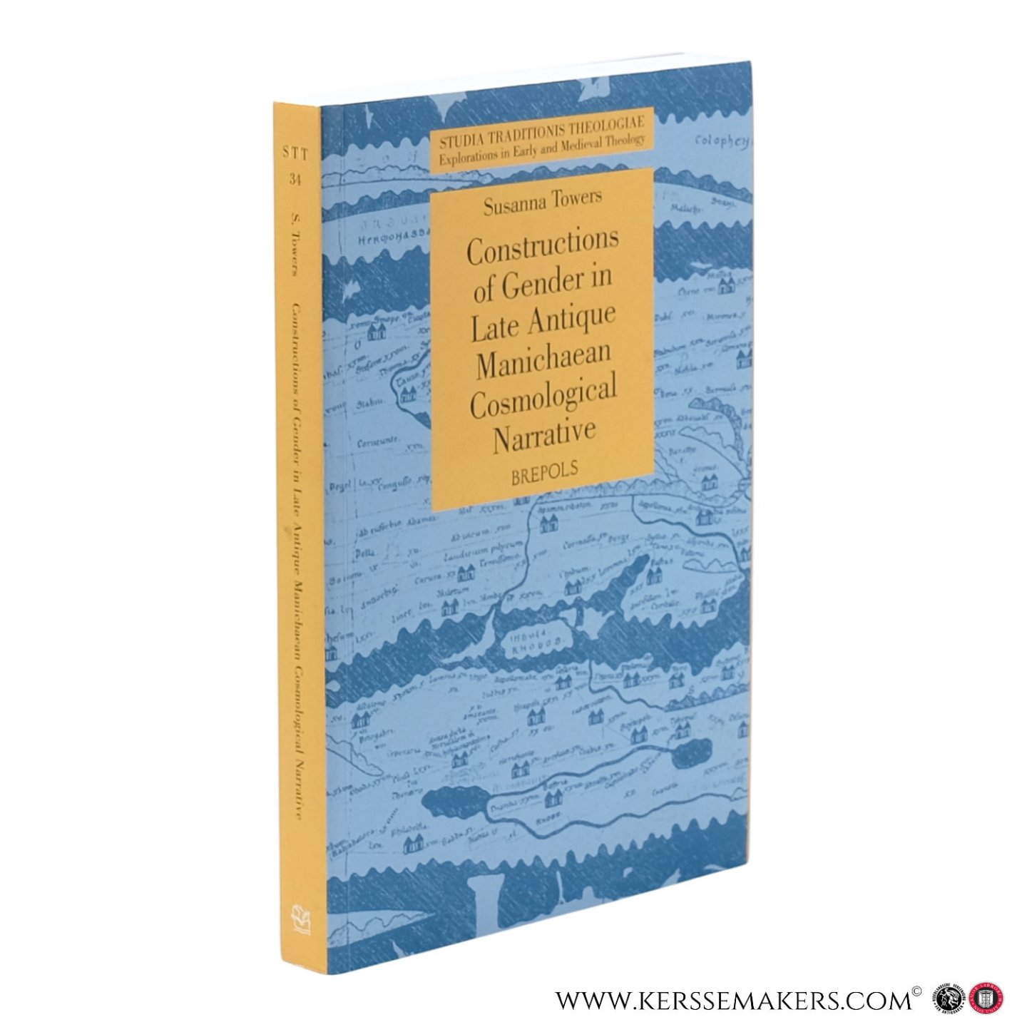 Towers, Susanna Clare. - Constructions of Gender in Late Antique Manichaean Cosmological Narrative.