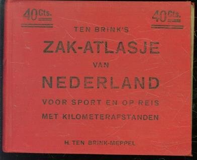 H. ten Brink (Firm) - zak-atlasje van Nederland : voor sport en op reis : met kolometerafstanden.( 10e druk )