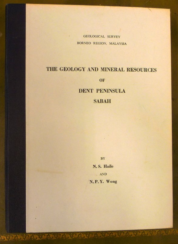 Haile, N.S. and Wong, N.P.Y. - The geology and mineral resources of Dent Peninsula Sabah